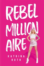 Rebel millionaire cover image