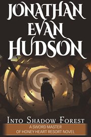 Into Shadow Forest : A Adult Epic Fantasy Novel cover image