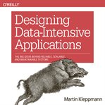 Designing data-intensive applications: the big ideas behind reliable, scalable, and maintainable cover image