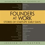 Founders at work: stories of startups' early days cover image
