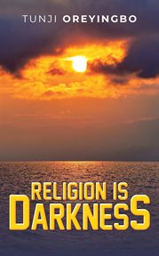 Religion is darkness cover image