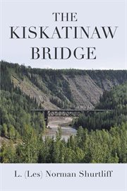 The kiskatinaw bridge cover image