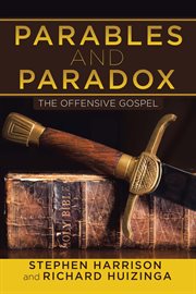 Parables and paradox. The Offensive Gospel cover image