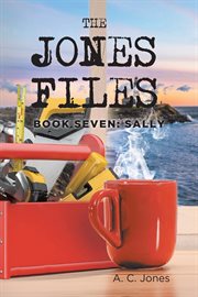 The jones files: book seven. Sally cover image