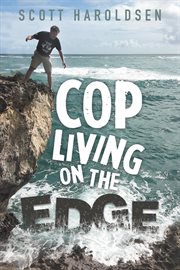 Cop living on the edge cover image