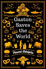 Gaston saves the world cover image