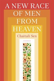 A new race of men from Heaven : stories cover image