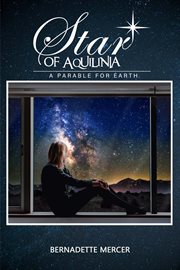 Star of Aquilinia : a parable for earth cover image