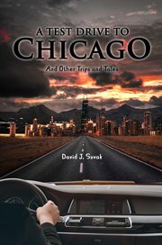 A test drive to chicago and other trips and tales cover image