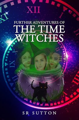 Cover image for Further Adventures of the Time Witches