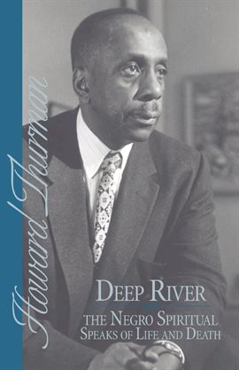 Cover image for Deep River and the Negro Spiritual Speaks of Life and Death
