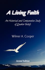 A living faith : an historical study of Quaker beliefs cover image