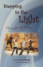 Stepping in the light : life in joy and power cover image