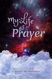 My life as prayer cover image