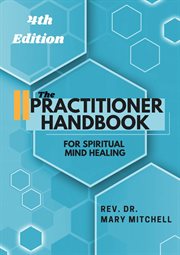The Practitioner Handbook for Spiritual Mind Healing cover image