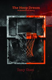 The Hoop Dream : A Basketball Story cover image