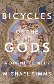 Bicycles of the gods : a divine comedy cover image