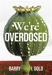 We're overdosed cover image