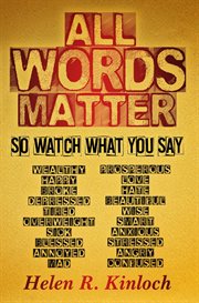 All words matter, so... watch what you say cover image