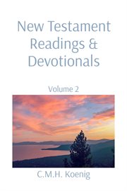 New testament readings & devotionals, volume 2 cover image