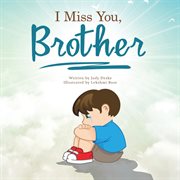 I miss you, brother cover image