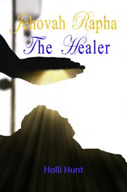 Jehovah rapha the healer cover image