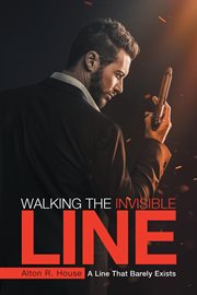 Walking the invisible line. A Line That Barely Exists cover image