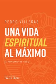 Una vida espiritual al máximo cover image