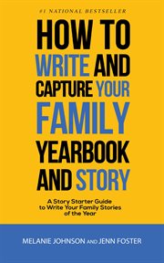 How to write and capture your family yearbook and story cover image