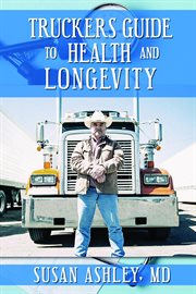 Truckers Guide to Health and Longevity cover image