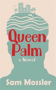Queen palm. A Novel cover image