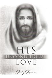 His unconditional love cover image