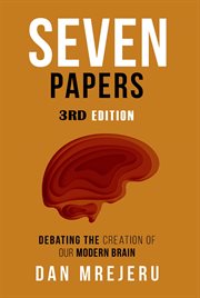 Seven Papers : debating the creation of our modern brain cover image
