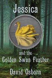 Jessica and the golden swan feather cover image
