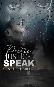 Poetic justice, speak! : Can They Hear Us? cover image