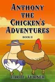 Anthony the chicken's adventures cover image