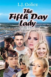 The fifth day lady. Can She Make it Work? cover image