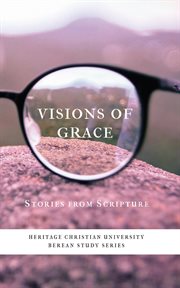 Visions of grace. Stories from Scripture cover image