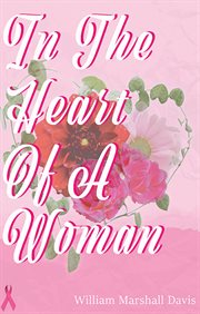 In the heart of a woman. A collection of Love Poems cover image