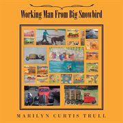 Working man from big snowbird cover image