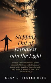 Stepping out of darkness into the light cover image