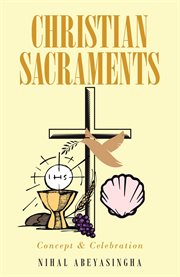 Christian sacraments. Concept and Celebration cover image