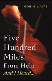 Five hundred miles from help and i heard cover image