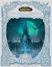 World of warcraft: exploring azeroth: northrend (exploring azeroth, 3) cover image