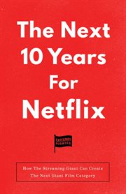 The next 10 years for netflix cover image