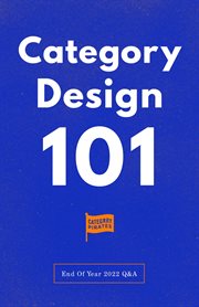Category design 101 : end of year 2022 Q&A cover image