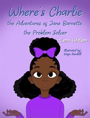 Where's charlie the adventures of jane barnette, the problem solver cover image