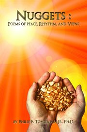 Nuggets. Poems of Peace, Rhythm, and Views cover image