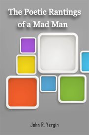 The poetic rantings of a mad man cover image