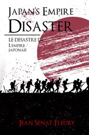 Japan's empire disaster / le désastre de l'empire japonais cover image